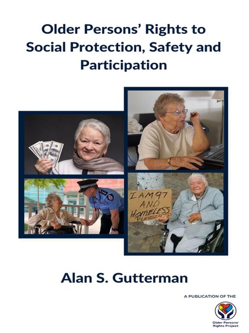 Title details for Older Persons' Rights to Social Protection, Safety and Participation by Alan S. Gutterman - Available